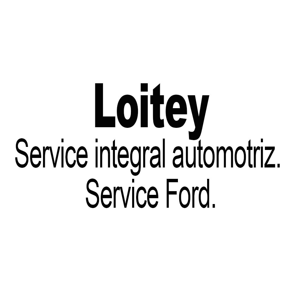 Loitey. Service integral automotriz. Service Ford.