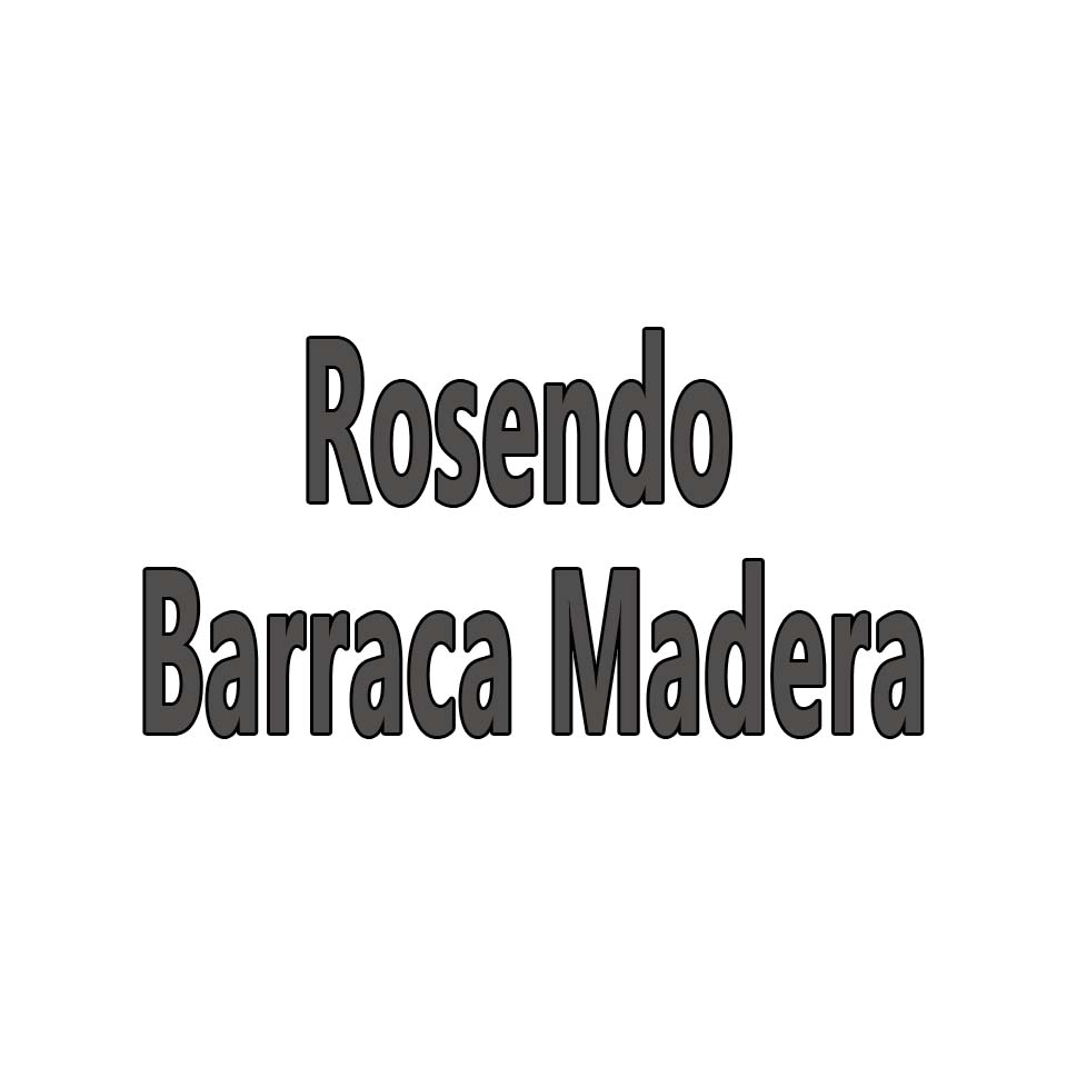 ROSENDO BARRACA DE MADERAS